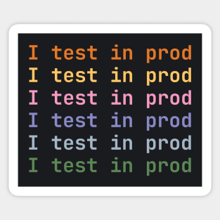 I test in prod Sticker